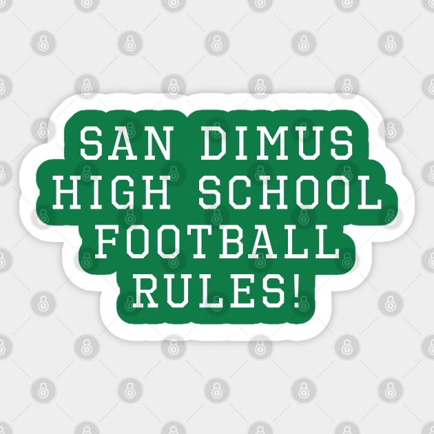 San Dimas High School Football Rules! Sticker by MovieFunTime